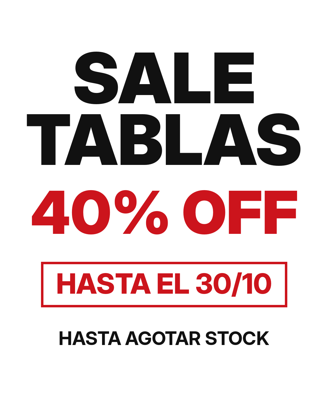 Sale Tablas 40% OFF hasta el 30/10